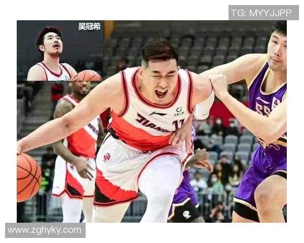 吴冠希:从篮球新星到球队核心的成长之路与未来展望 吴冠希:从篮球新星到球队核心的成长之路与未来展望